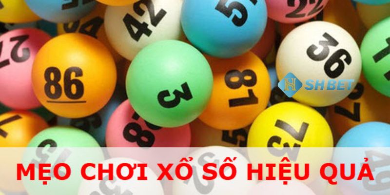 Tổng hợp các mẹo chơi xổ số tăng cơ hội trúng thưởng khủng