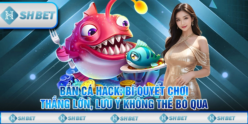 Bắn cá hack