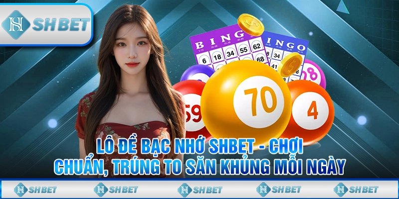 lô đề bạc nhớ