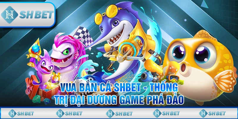 vua bắn cá