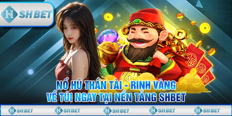 nổ hũ thần tài