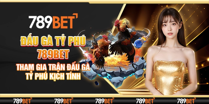 Đấu Gà Tỷ Phú