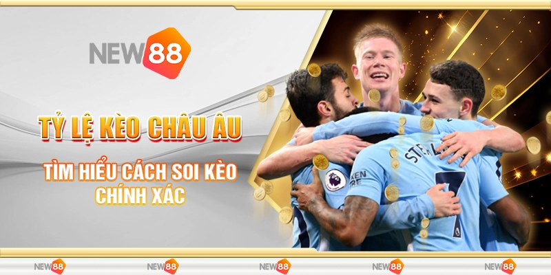 Tỷ Lệ Kèo Châu Âu