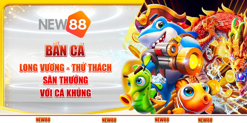 bắn cá long vương