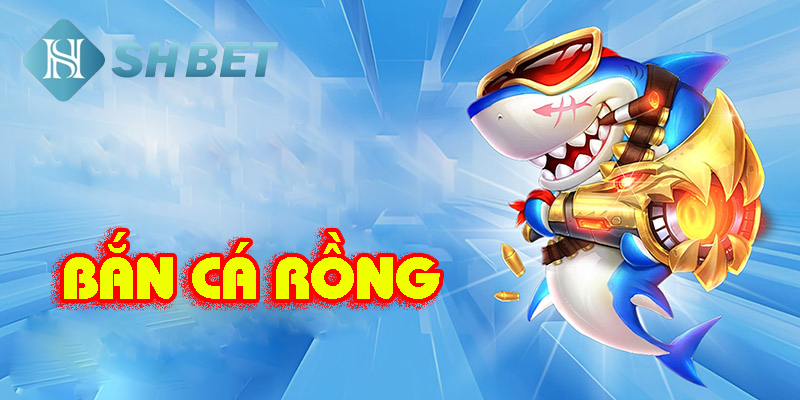 Các loại cá đặc biệt trong bắn cá rồng